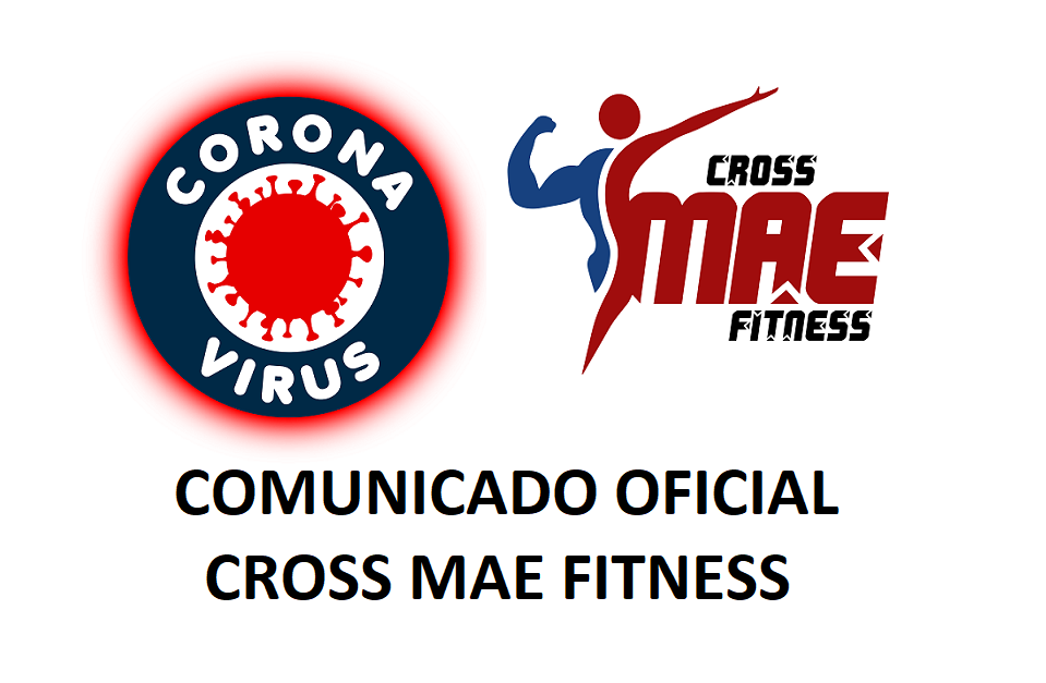 [COVID-19] – Suspensión de Actividades y Cierre temporal del CROSS MAE FITNESS